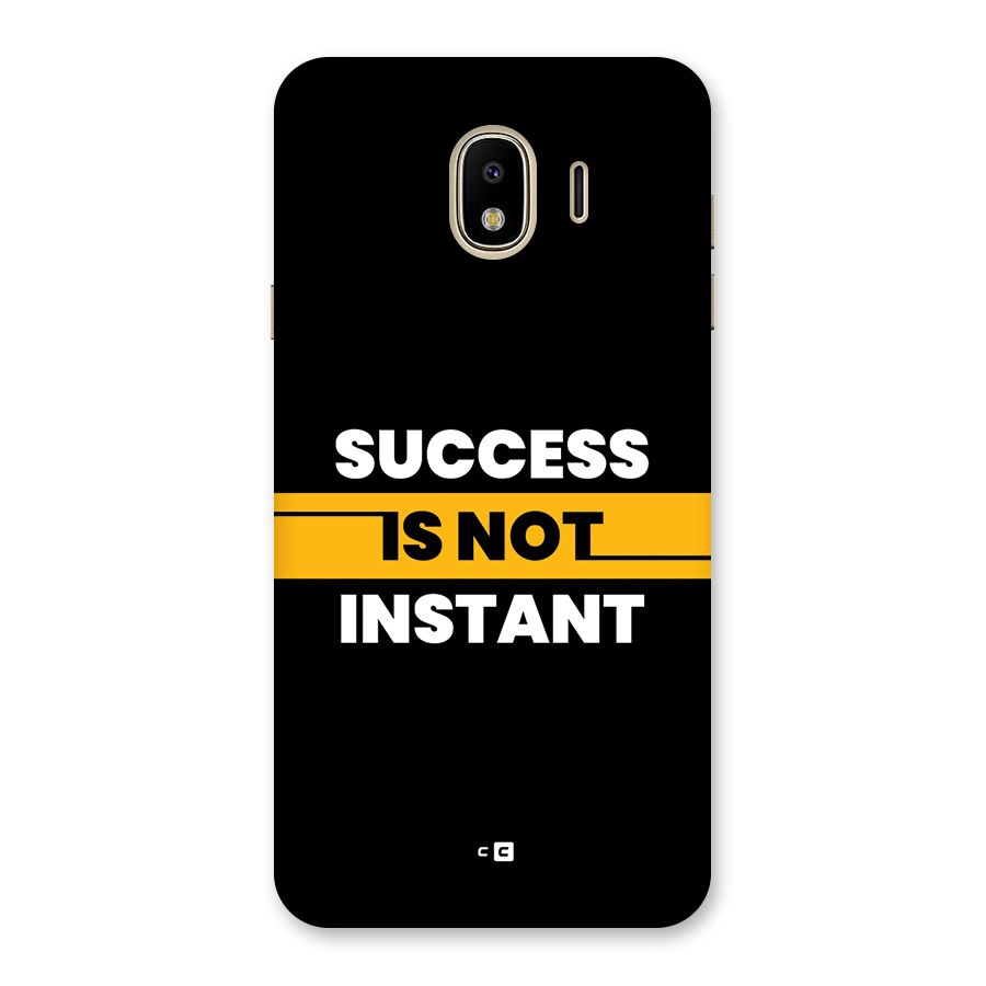 Success Not Instant Back Case for Galaxy J4