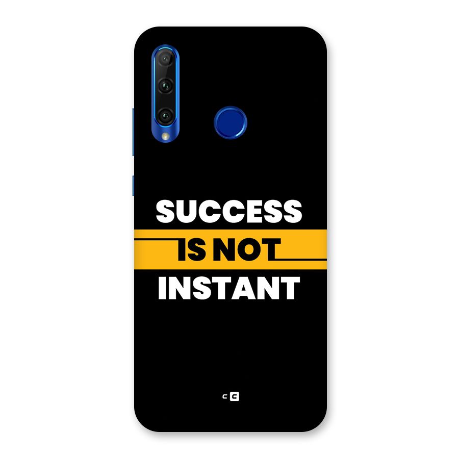 Success Not Instant Back Case for Honor 20i