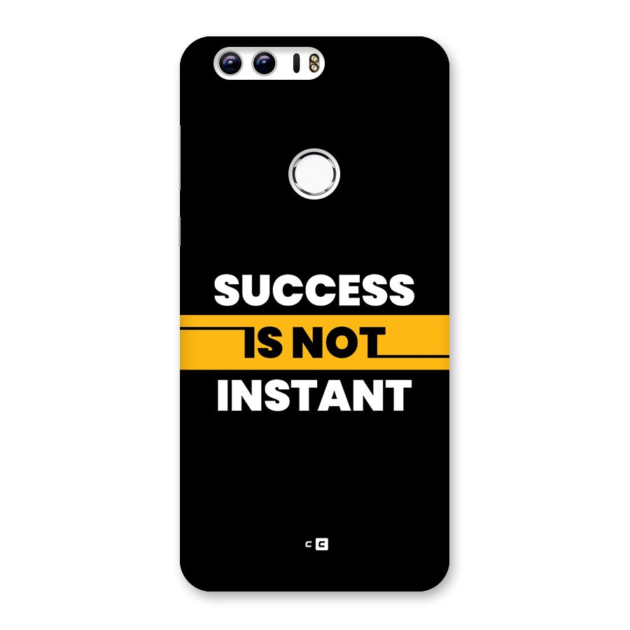 Success Not Instant Back Case for Honor 8