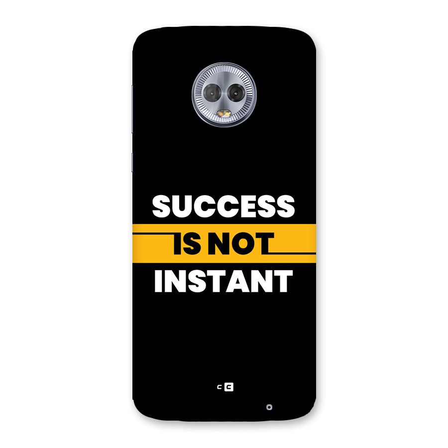 Success Not Instant Back Case for Moto G6 Plus