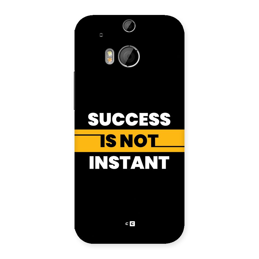 Success Not Instant Back Case for One M8