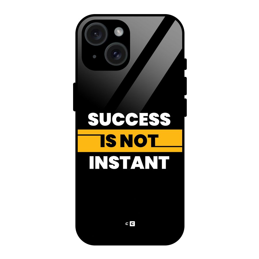 Success Not Instant Glass Back Case for iPhone 15