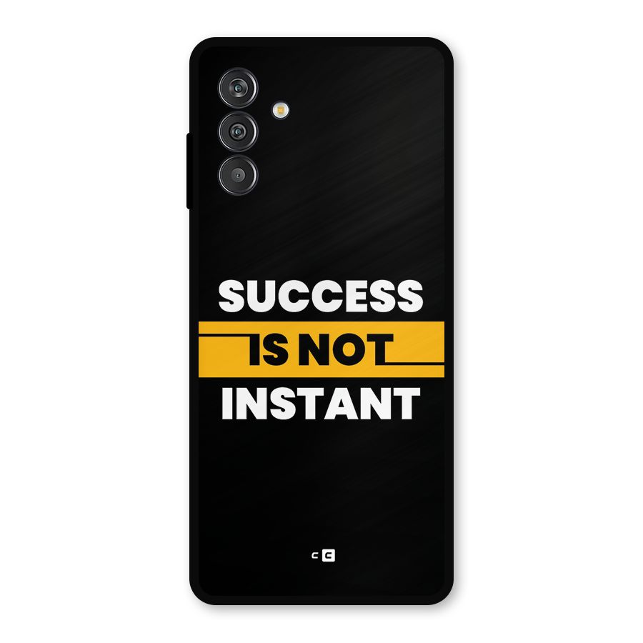 Success Not Instant Metal Back Case for Galaxy F13