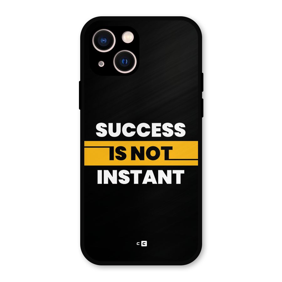 Success Not Instant Metal Back Case for iPhone 13