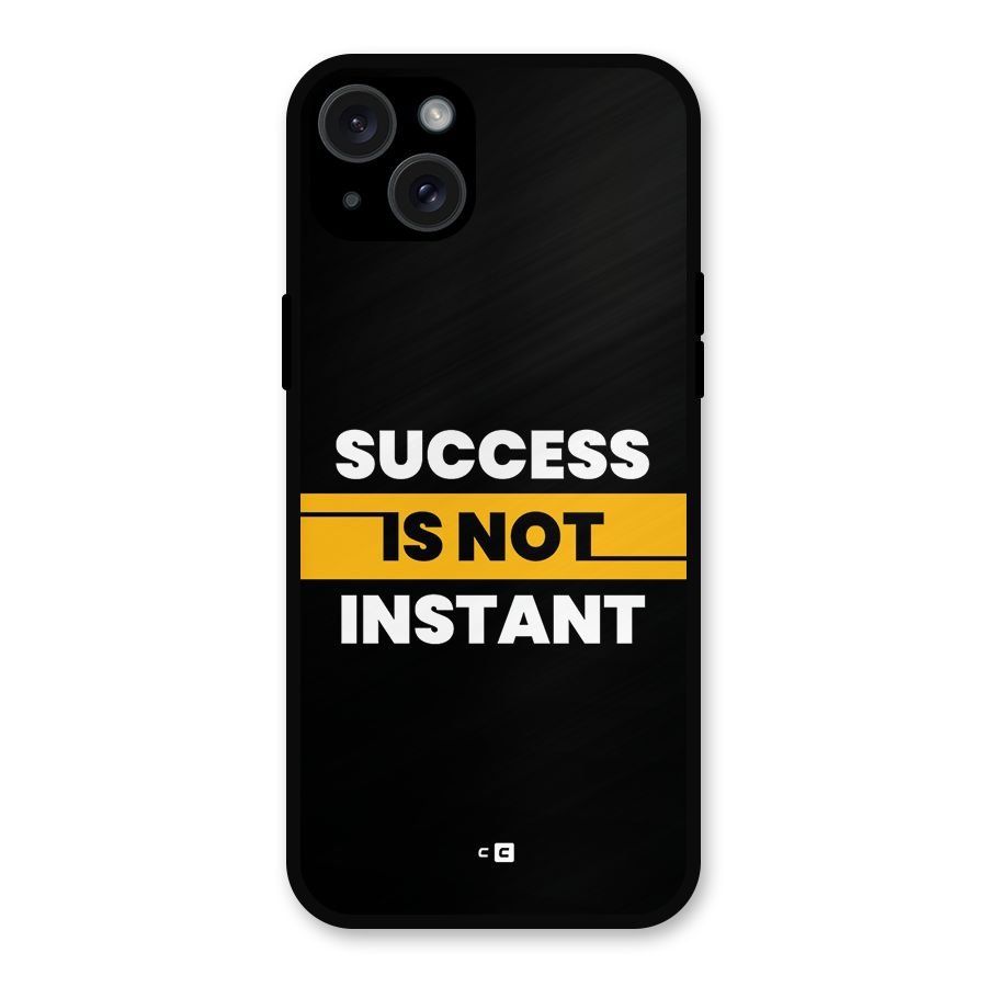 Success Not Instant Metal Back Case for iPhone 15 Plus