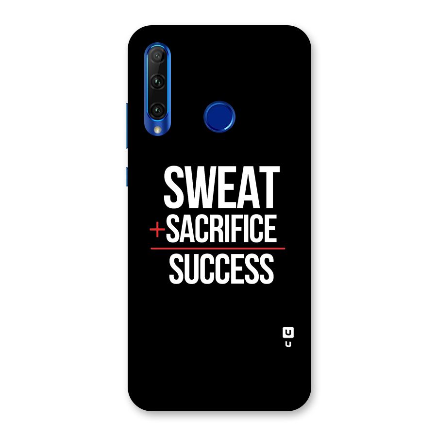Sweat Sacrifice Success Back Case for Honor 20i