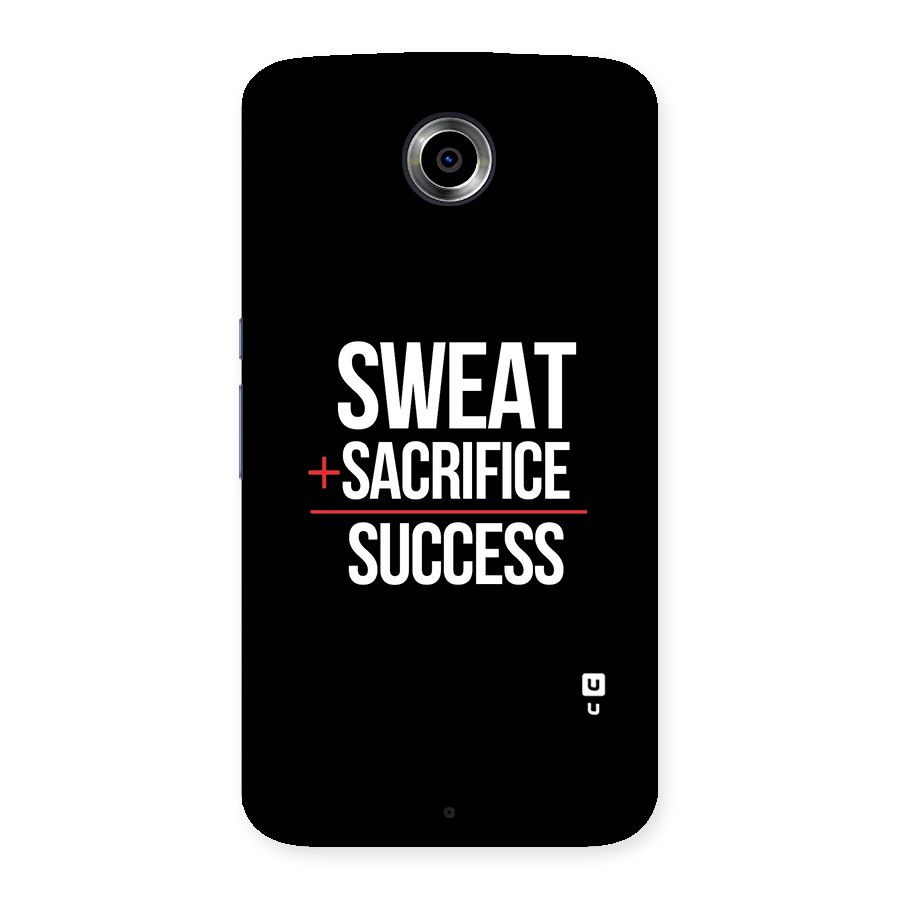 Sweat Sacrifice Success Back Case for Nexsus 6
