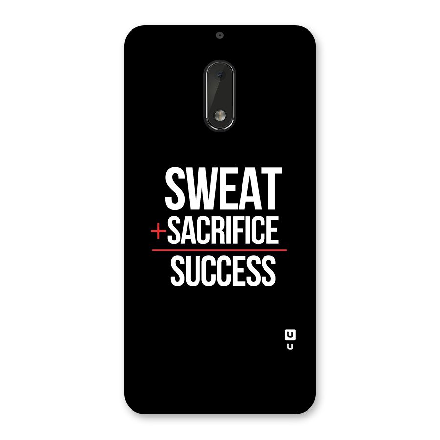 Sweat Sacrifice Success Back Case for Nokia 6