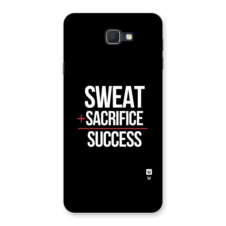 Sweat Sacrifice Success Back Case for Samsung Galaxy J7 Prime