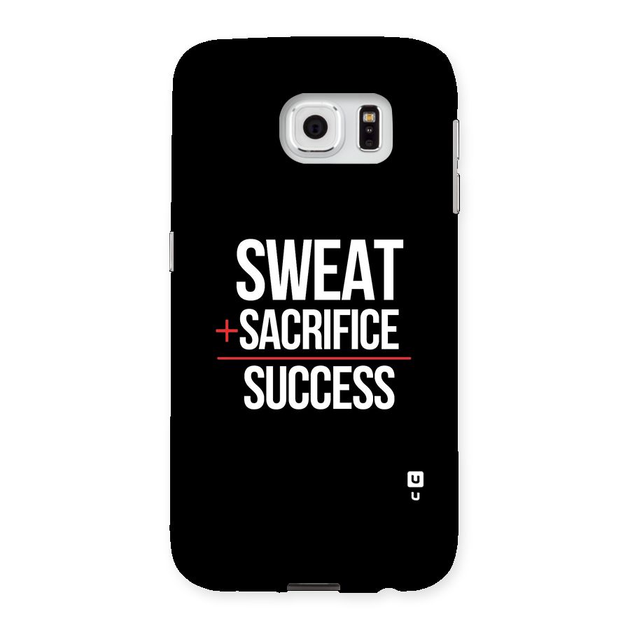 Sweat Sacrifice Success Back Case for Samsung Galaxy S6