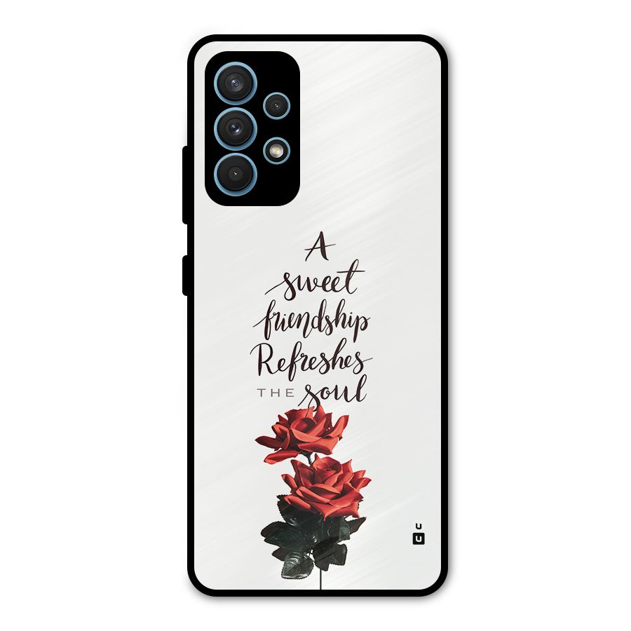 Sweet Friendship Metal Back Case for Galaxy A32