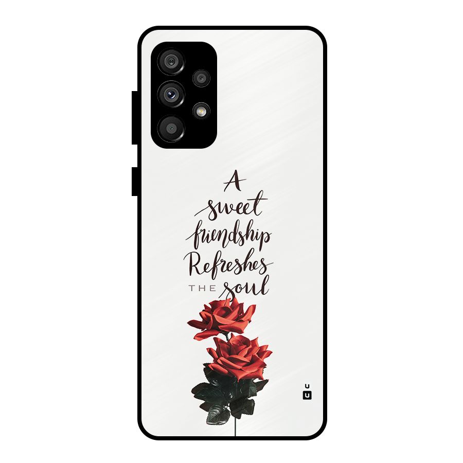Sweet Friendship Metal Back Case for Galaxy A73 5G