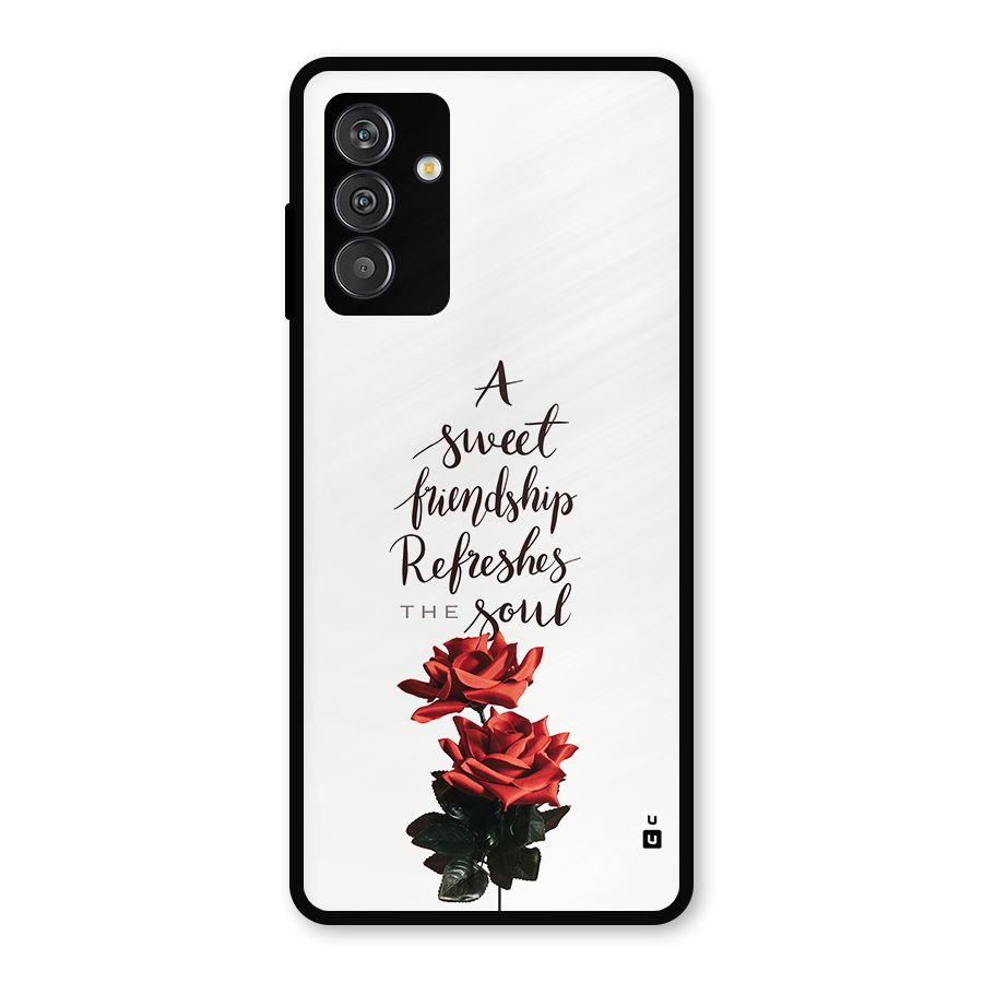 Sweet Friendship Metal Back Case for Galaxy F13