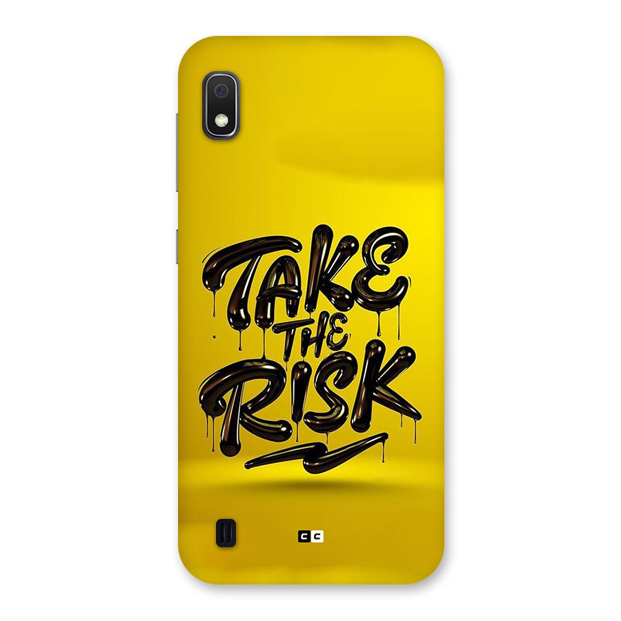Take The Risk Back Case for Galaxy A10