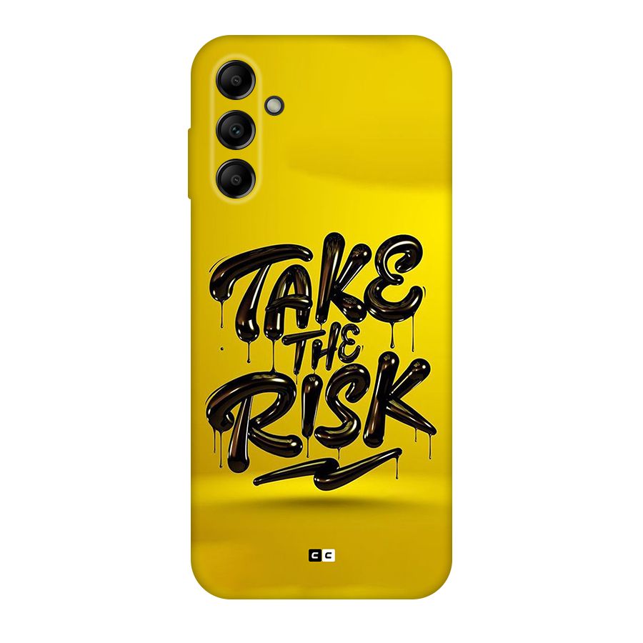 Take The Risk Back Case for Galaxy A14 5G