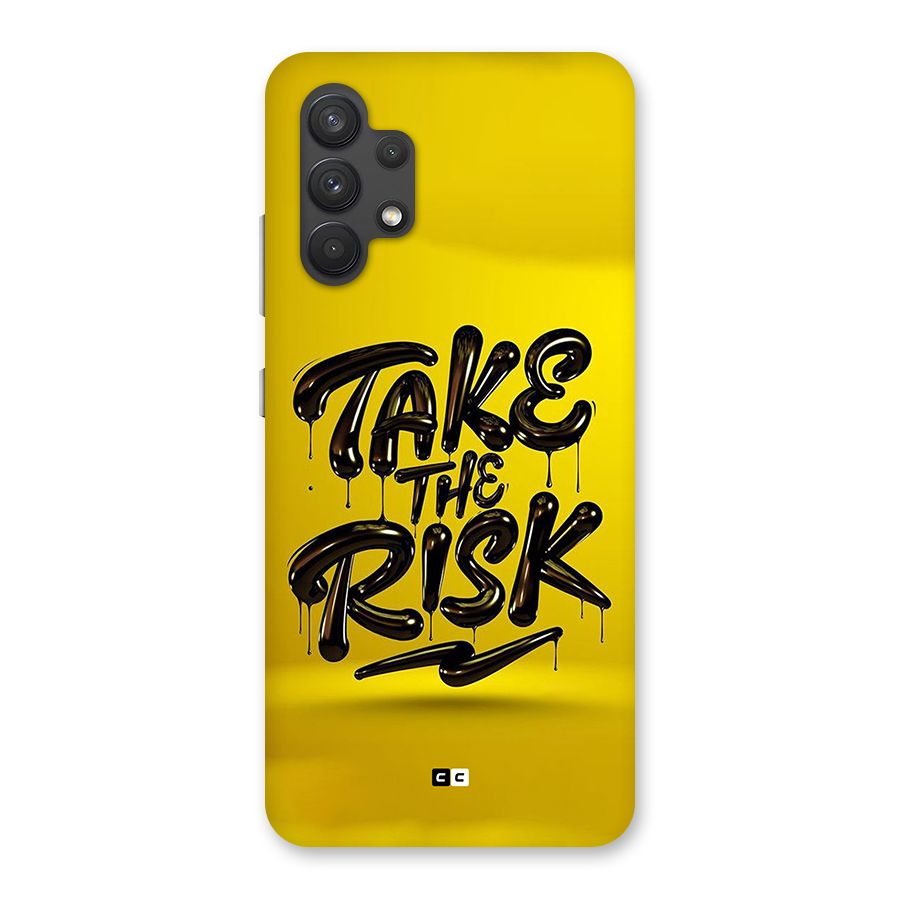 Take The Risk Back Case for Galaxy A32