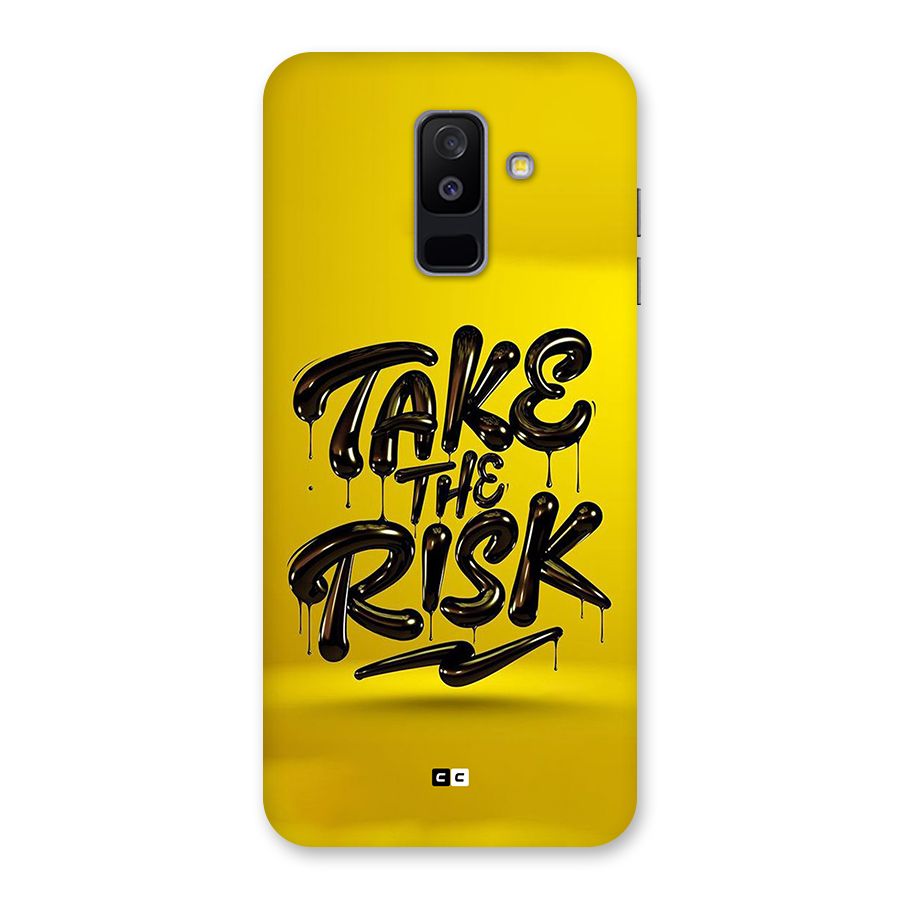 Take The Risk Back Case for Galaxy A6 Plus