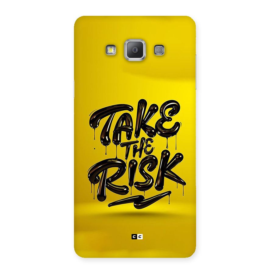 Take The Risk Back Case for Galaxy A7