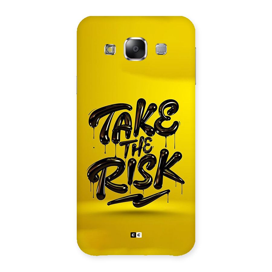 Take The Risk Back Case for Galaxy E5