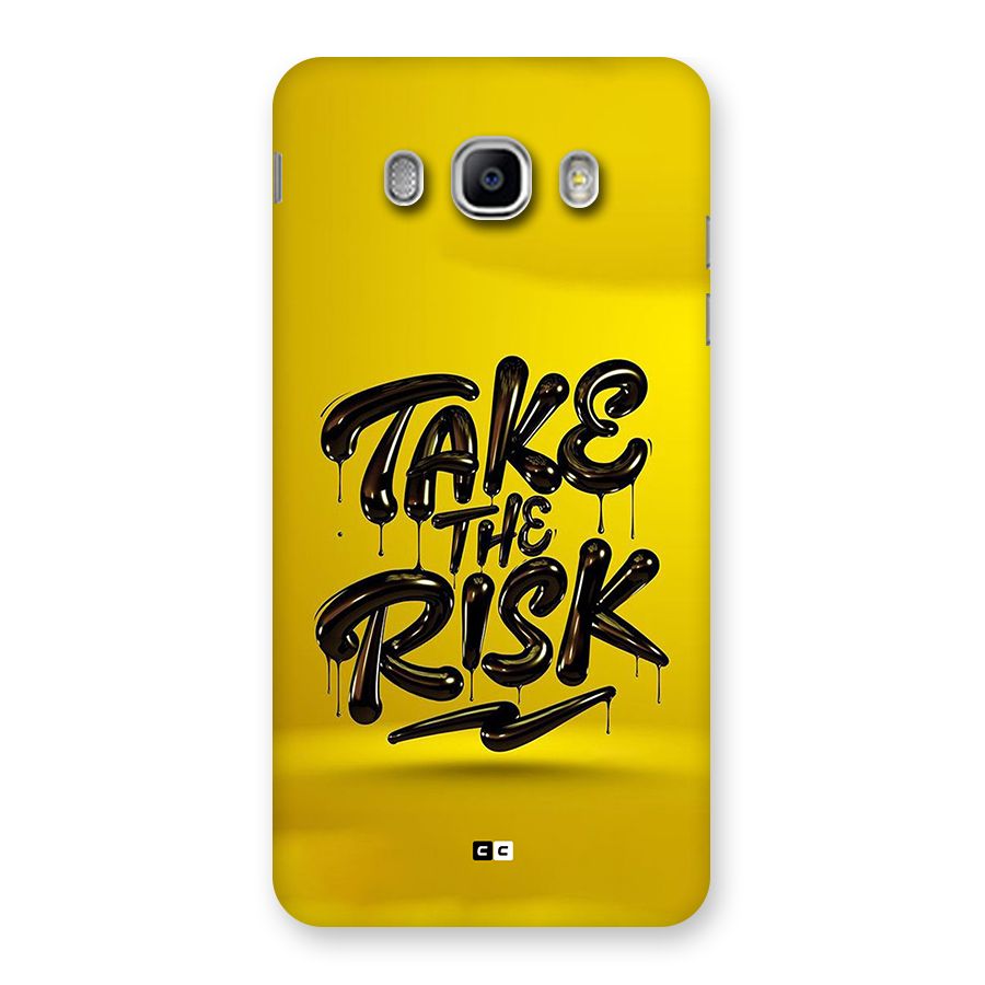 Take The Risk Back Case for Galaxy J5 2016