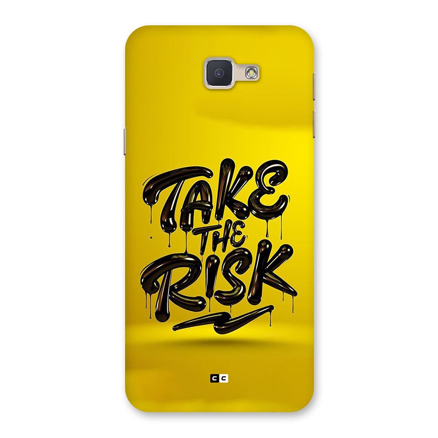 Take The Risk Back Case for Galaxy J5 Prime