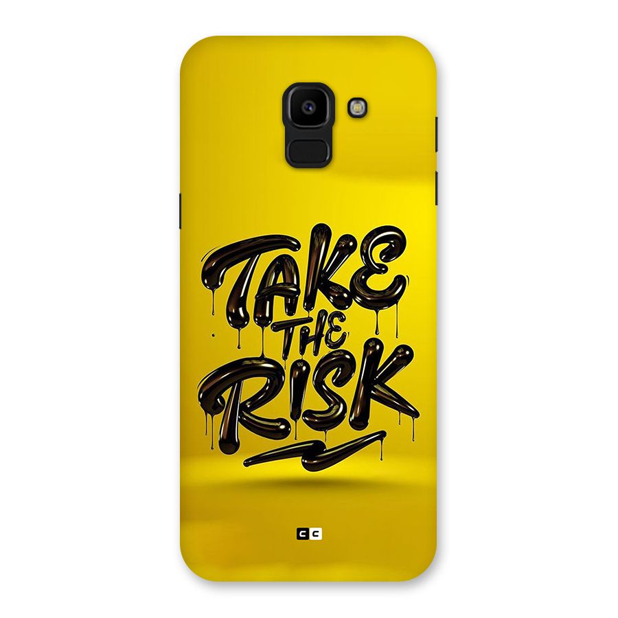 Take The Risk Back Case for Galaxy J6