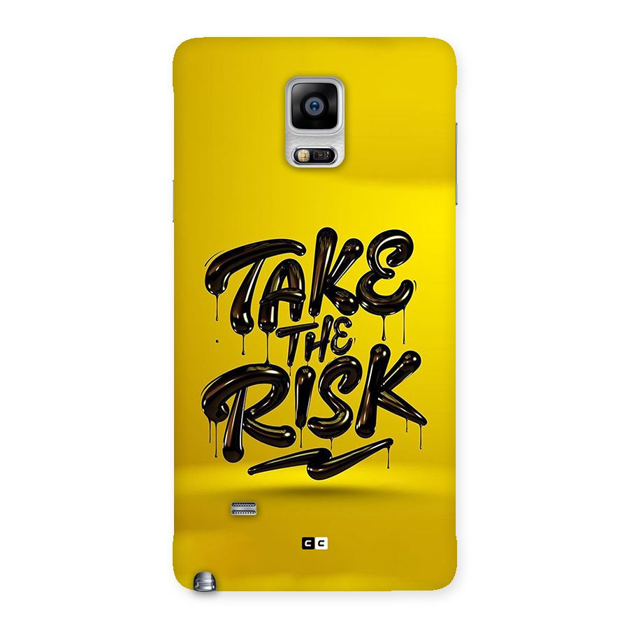 Take The Risk Back Case for Galaxy Note 4