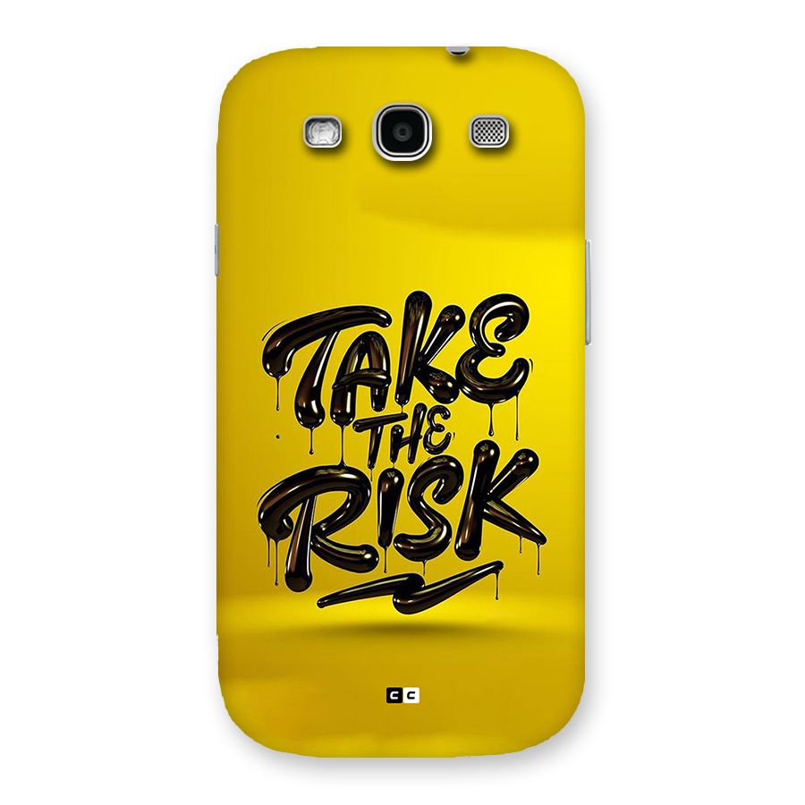Take The Risk Back Case for Galaxy S3 Neo
