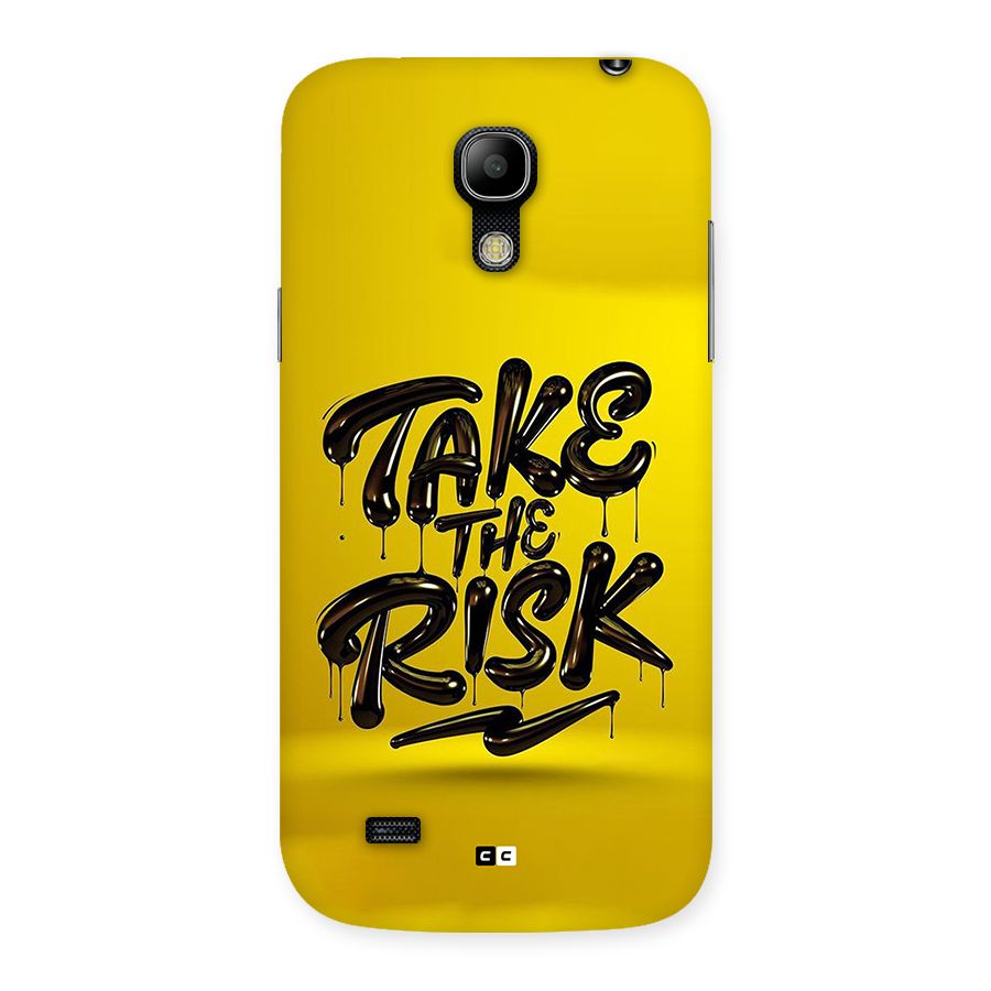 Take The Risk Back Case for Galaxy S4 Mini
