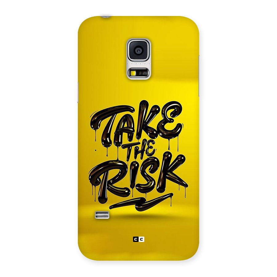 Take The Risk Back Case for Galaxy S5 Mini