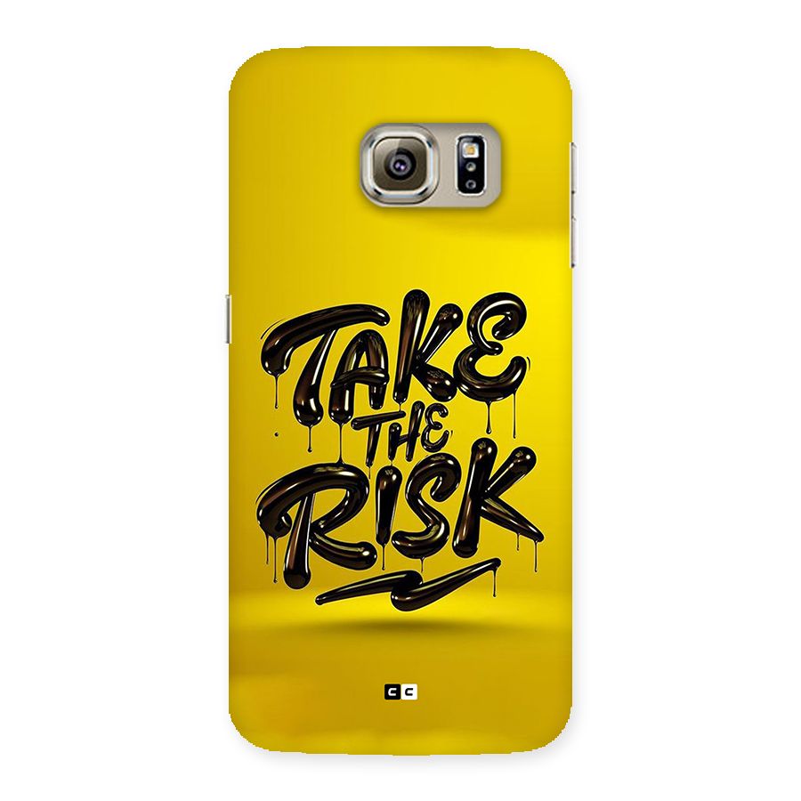 Take The Risk Back Case for Galaxy S6 edge