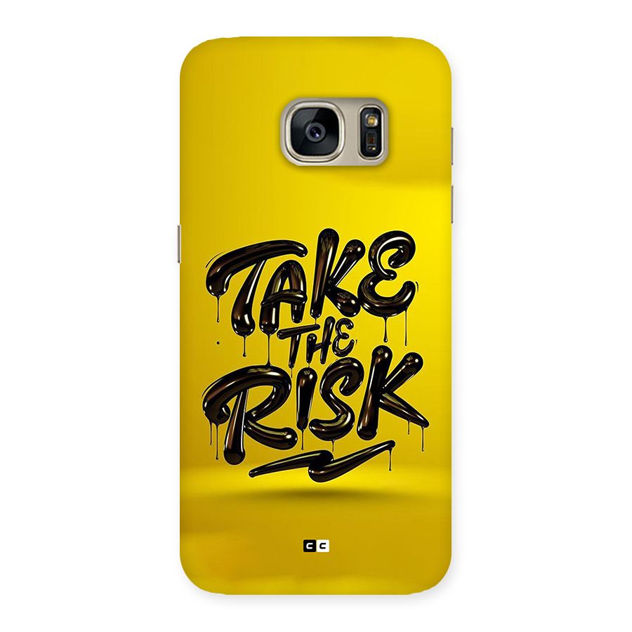 Take The Risk Back Case for Galaxy S7