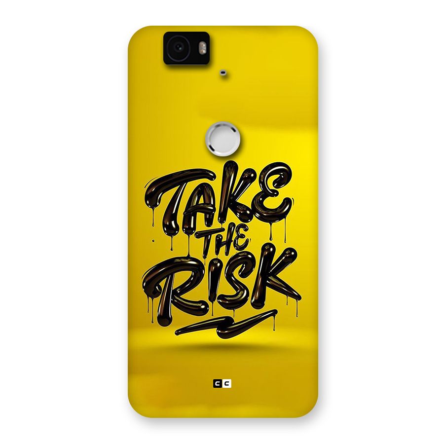 Take The Risk Back Case for Google Nexus 6P