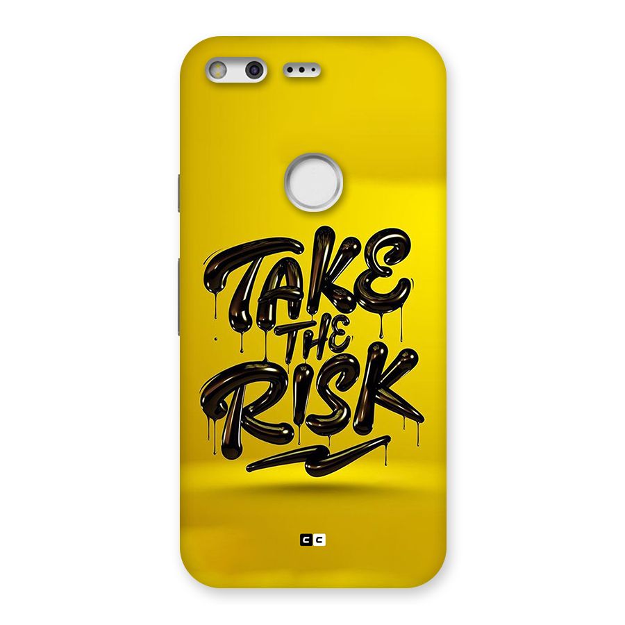Take The Risk Back Case for Google Pixel
