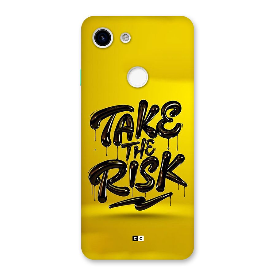 Take The Risk Back Case for Google Pixel 3