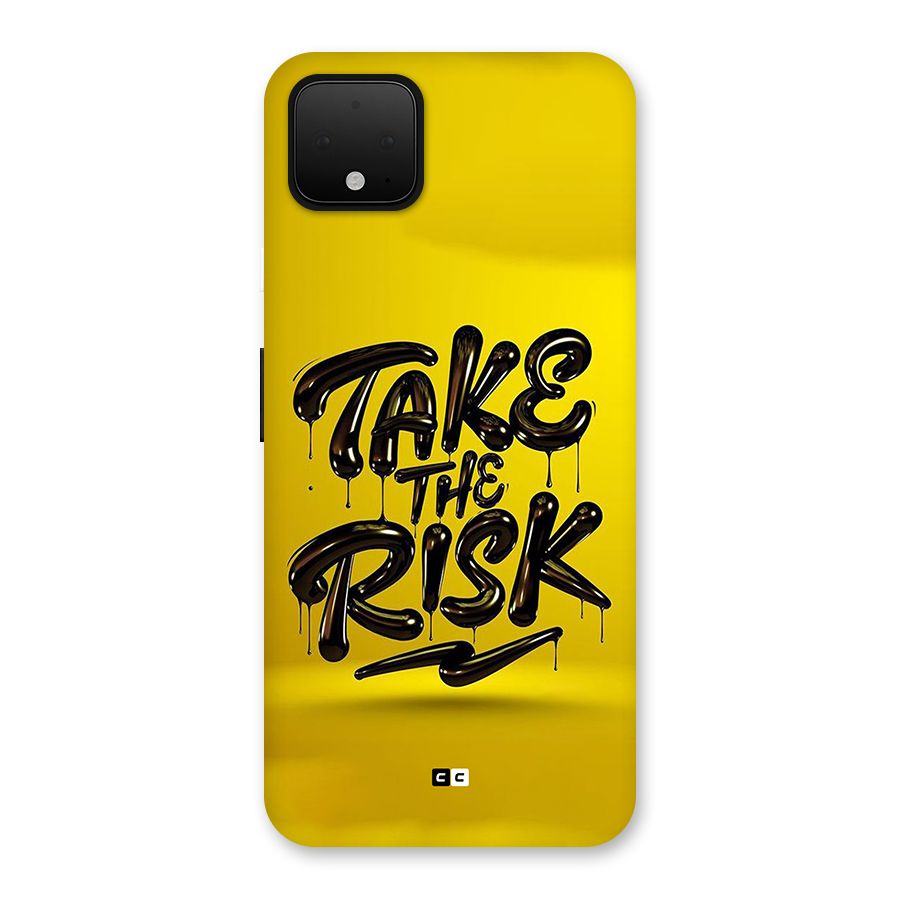 Take The Risk Back Case for Google Pixel 4 XL