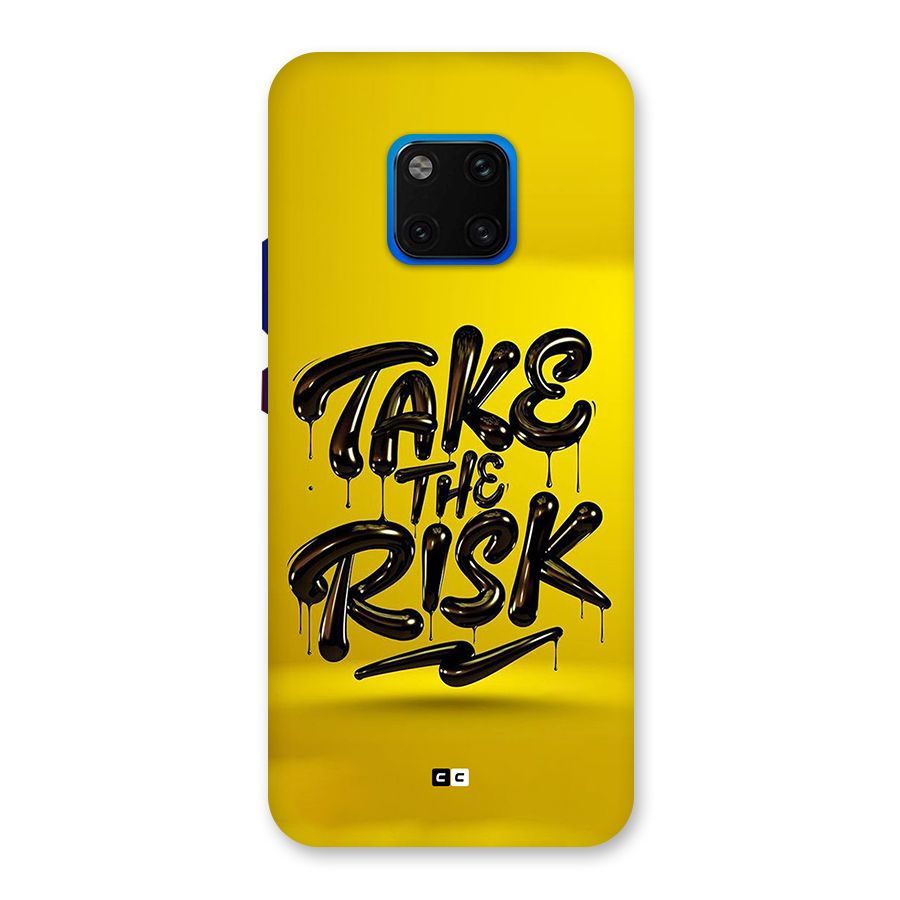 Take The Risk Back Case for Huawei Mate 20 Pro