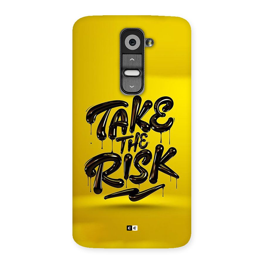 Take The Risk Back Case for LG G2
