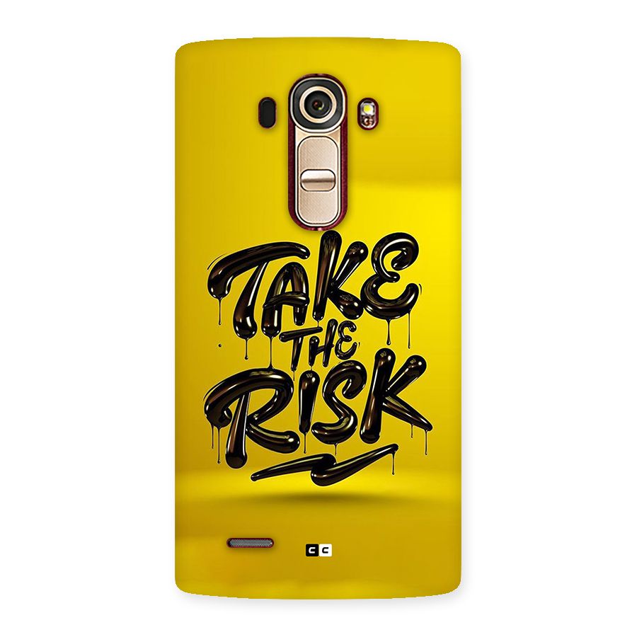 Take The Risk Back Case for LG G4