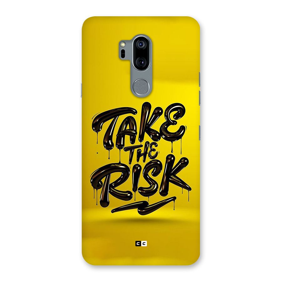 Take The Risk Back Case for LG G7