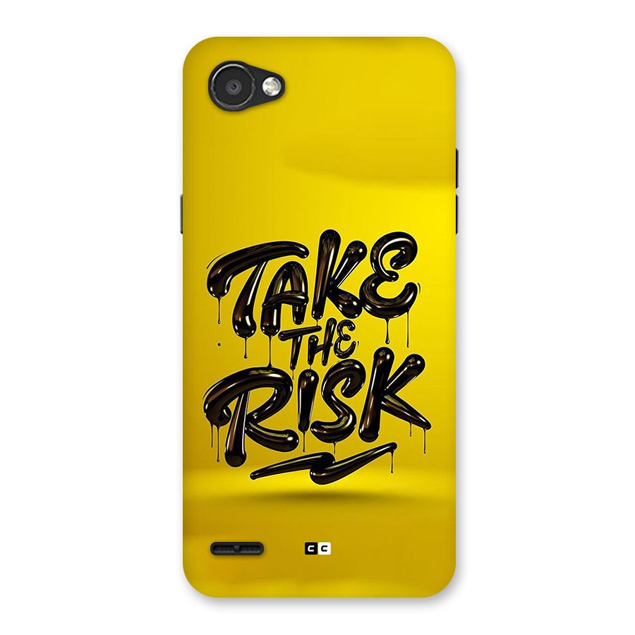 Take The Risk Back Case for LG Q6