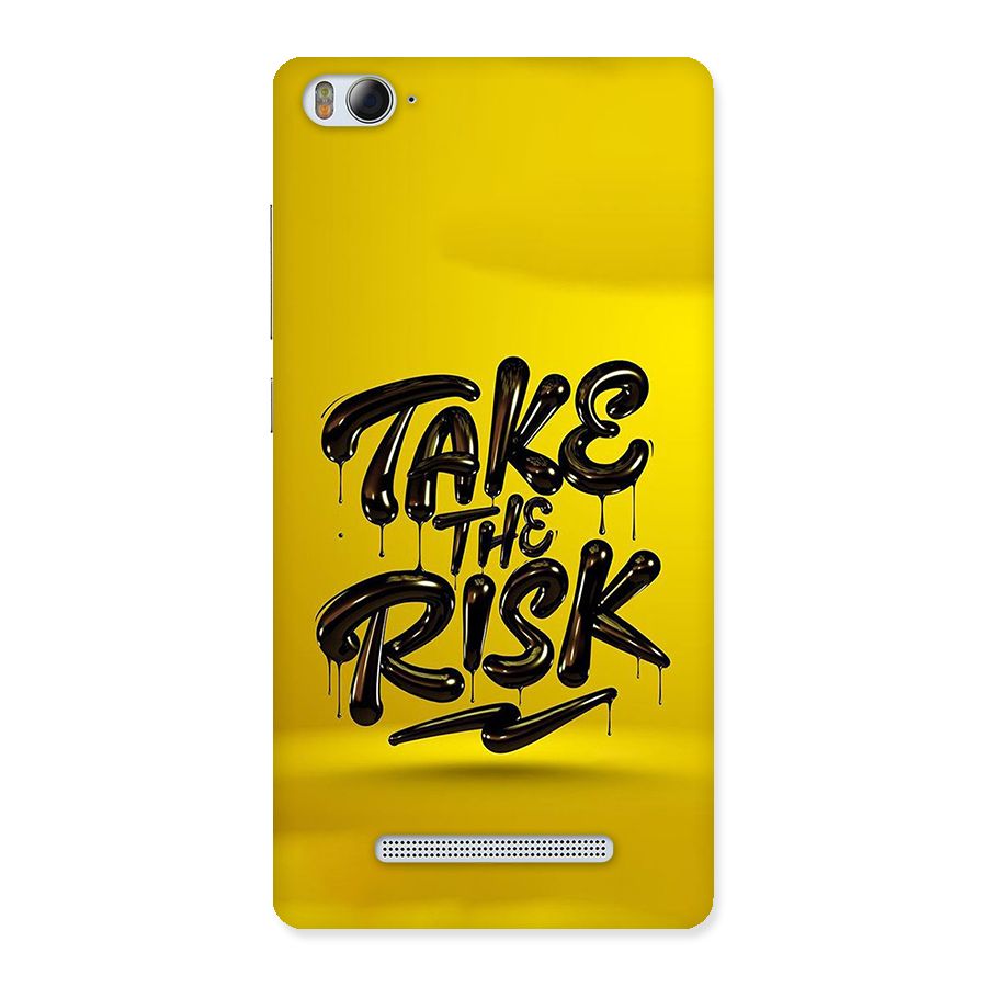 Take The Risk Back Case for Mi4i