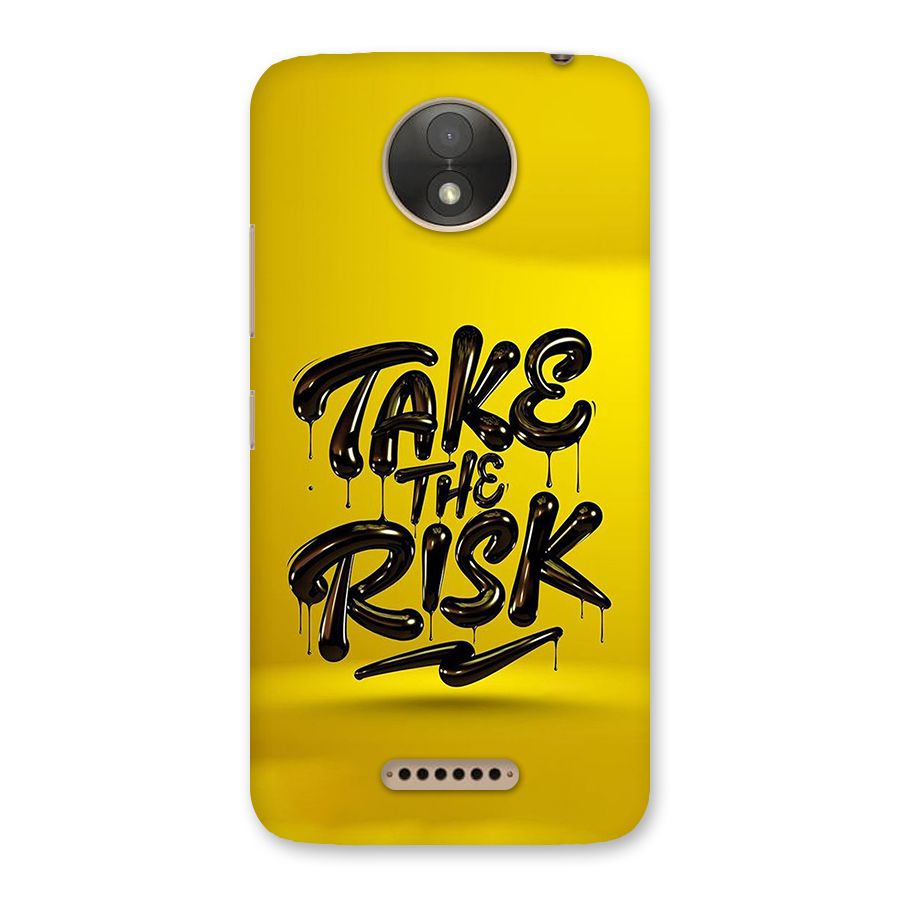 Take The Risk Back Case for Moto C Plus
