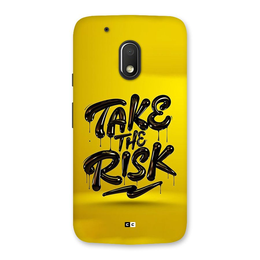 Take The Risk Back Case for Moto G4 Play