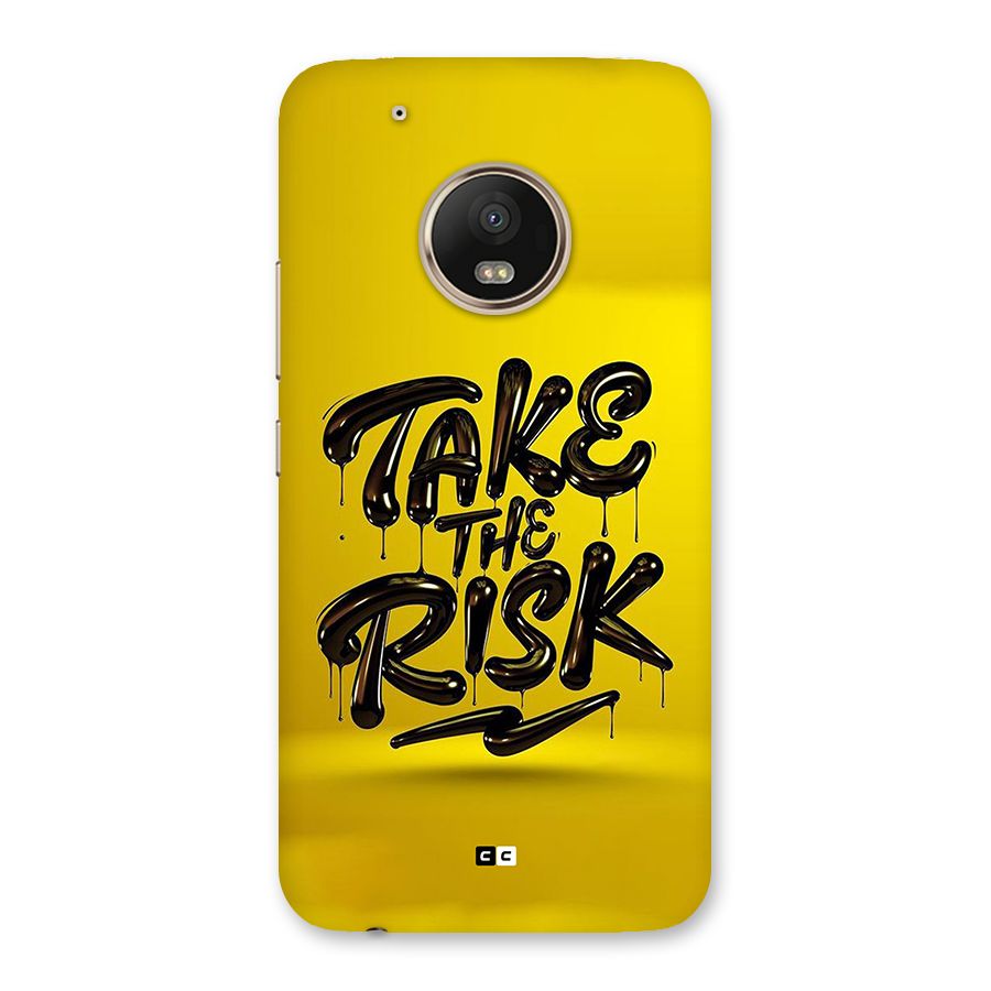 Take The Risk Back Case for Moto G5 Plus