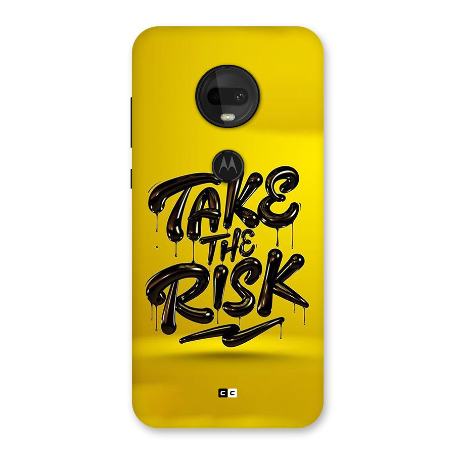 Take The Risk Back Case for Moto G7