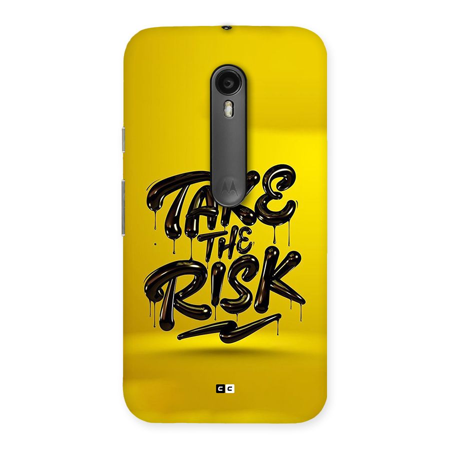 Take The Risk Back Case for Moto G Turbo