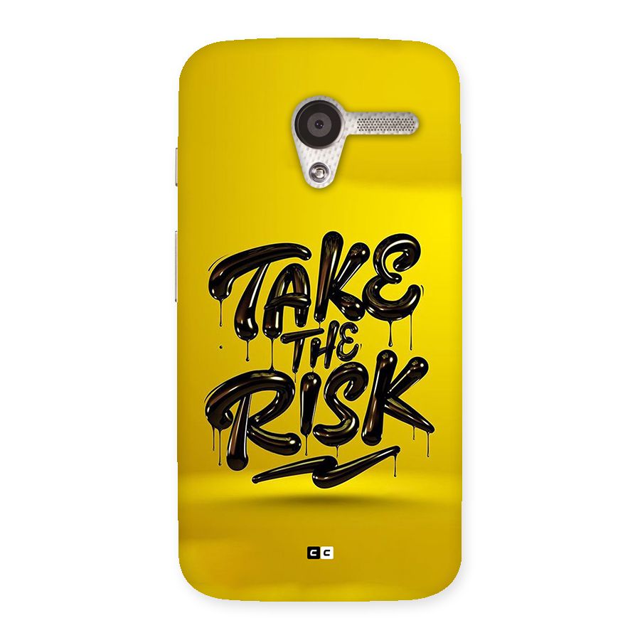 Take The Risk Back Case for Moto X