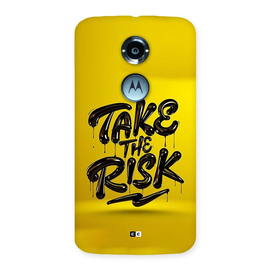 Take The Risk Back Case for Moto X2
