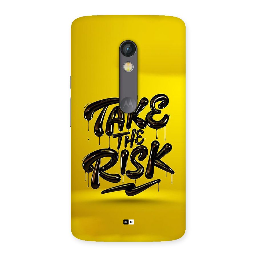 Take The Risk Back Case for Moto X Play